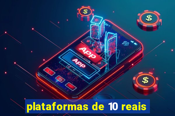 plataformas de 10 reais